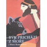 Renaultová, M.: Býk přichází z moře