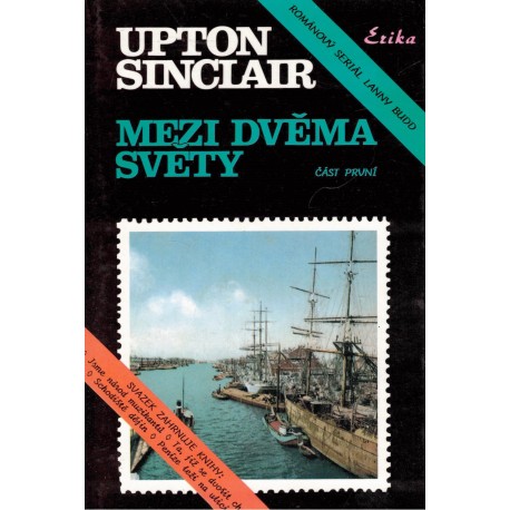 Sinclair, U.: Mezi dvěma světy. Část první