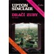 Sinclair, U.: Dračí zuby. Část první