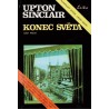 Sinclair, U.: Konec světa. Část první