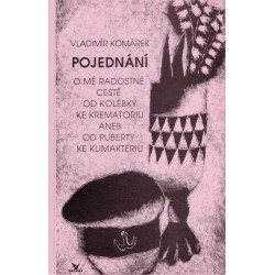 Komárek, V.: Pojednání o mé radostné cestě od kolébky ke krematoriu aneb Od puberty ke klimakteriu