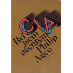 Agee, P.: Byl jsem agentem CIA