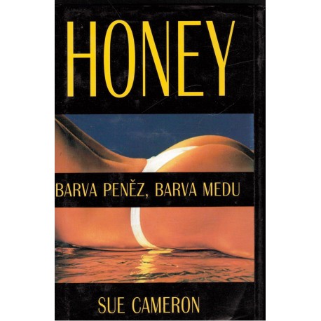 Cameron, S.: Honey. Barva peněz, barva medu