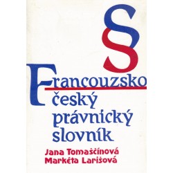 Tomaščínová, J., Larišová, M.: Francouzsko-český právnický slovník