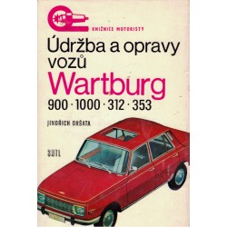 Dršata, J.: Údržba a opravy vozů Wartburg 900, 1000, 312, 353
