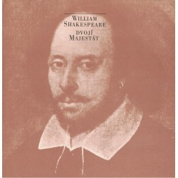 Shakespeare, W.: Dvojí majestát