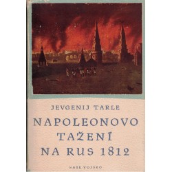 Tarle, J.: Napoleonovo tažení na Rus 1812