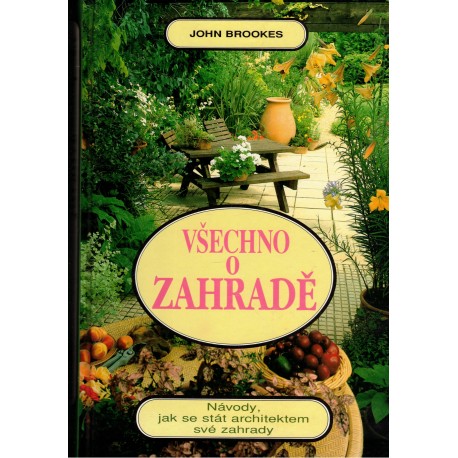 Brookes, J.: Všechno o zahradě