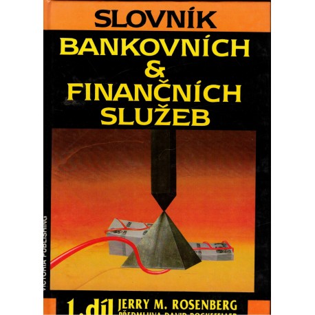 Rosenberg, J. M.: Slovník bankovních & finančních služeb I-IV