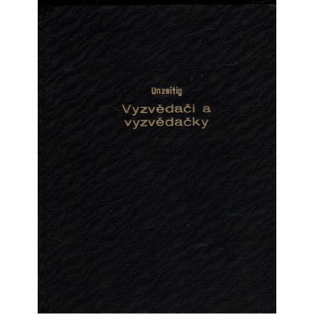Unzeitig, V.: Vyzvědači a vyzvědačky