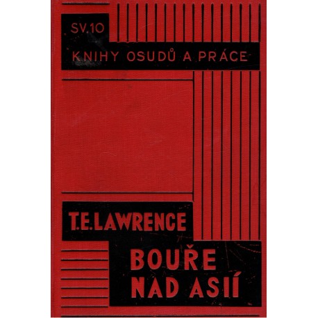 Lawrence, T. E.: Bouře nad Asií