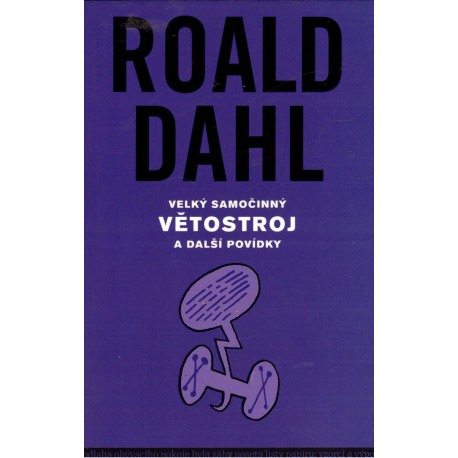 Dahl, R.: Velký samočinný větostroj a další povídky
