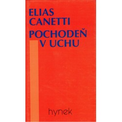 Canetti, E.: Pochodeň v uchu