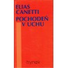 Canetti, E.: Pochodeň v uchu
