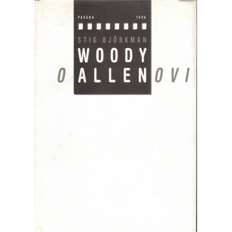 Björkman, S.: Woody o Allenovi