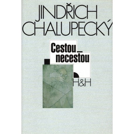 Chalupecký, J.: Cestou necestou