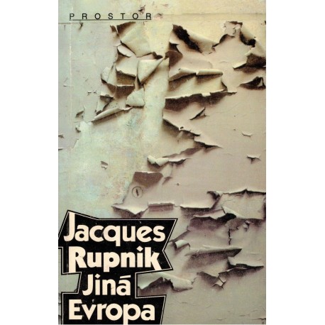 Rupnik, J.: Jiná Evropa