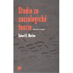 Merton, R. K.: Studie ze sociologické teorie