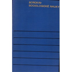 Sorokin, P.: Sociologické nauky přítomnosti