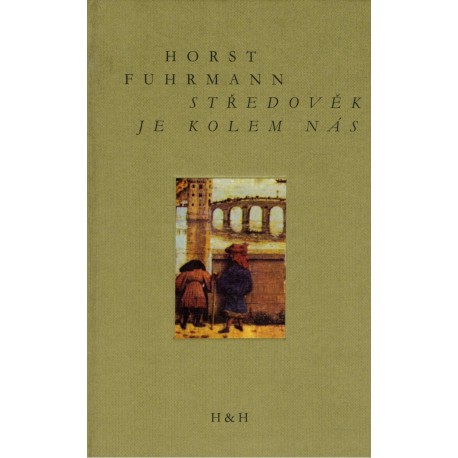 Fuhrmann, H.: Středověk je kolem nás