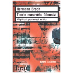 Broch, H.: Teorie masového šílenství