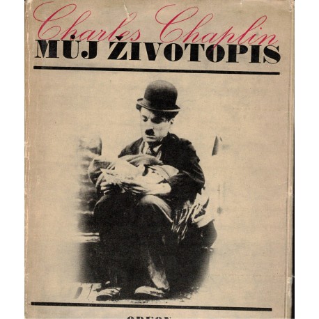 Chaplin, Ch.: Můj životopis