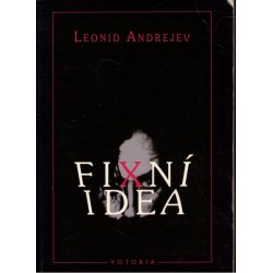 Andrejev, L.: Fixní idea