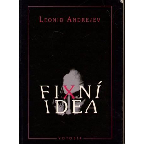 Andrejev, L.: Fixní idea