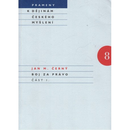 Černý, J. M.: Boj za právo I-II