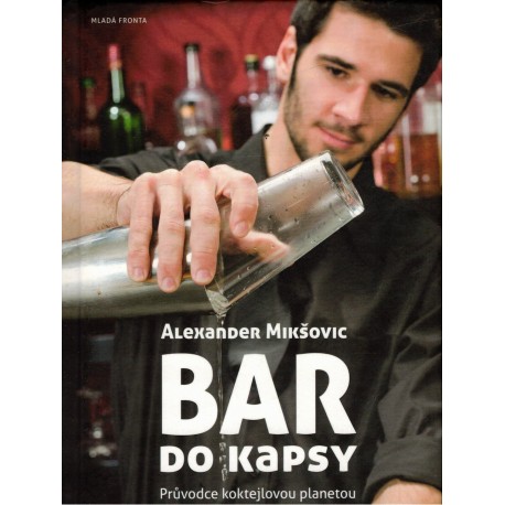 Mikšovic, A.: Bar do kapsy. Průvodce koktejlovou planetou