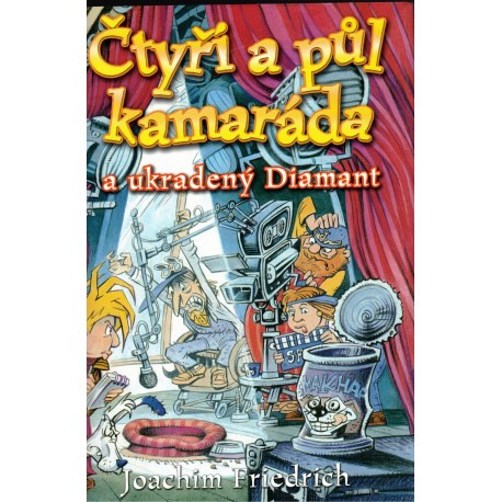 Friedrich, J.: Čtyři a půl kamaráda a ukradený Diamant