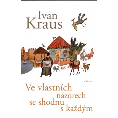 Kraus, I.: Ve vlastních názorech se shodnu s každým