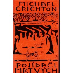Crichton, M.: Pojídači mrtvých