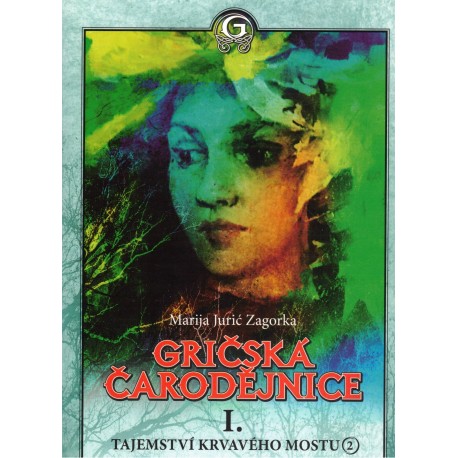 Zagorka, M. J.: Gričská čarodějnice I.