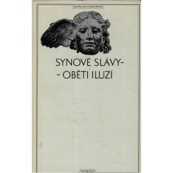 Synové slávy - Oběti iluzí