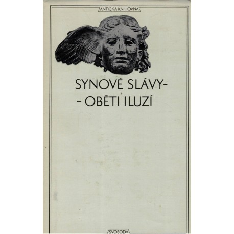 Synové slávy - Oběti iluzí