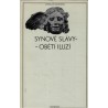 Synové slávy - Oběti iluzí