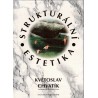 Chvatík, K.: Strukturální estetika