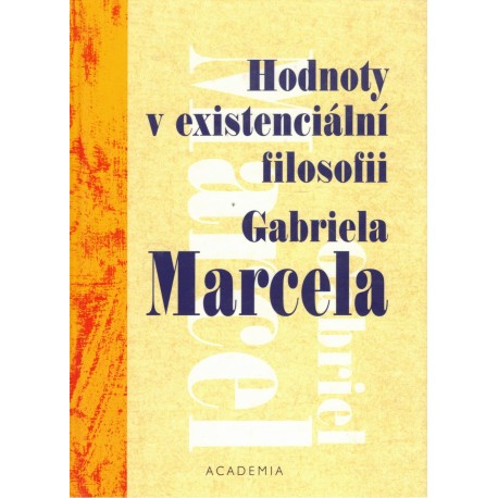 Marcela, G.: Hodnoty v existenciální filosofii