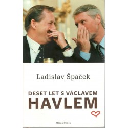 Špaček, L.: Deset let s Václavem Havlem