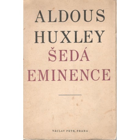 Huxley, A.: Šedá eminence