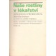 Kol.: Naše rostliny v lékařství