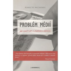 McChesney, R.: Problém médí