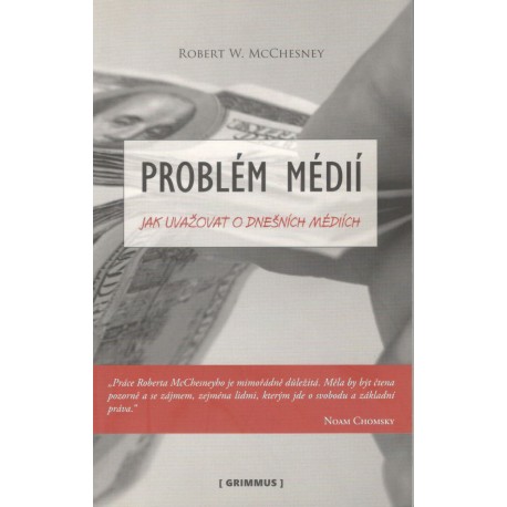 McChesney, R.: Problém médí