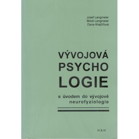 Kol.: Vývojová psychologie s úvodem do vývojové neurofyziologie