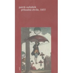 Ouředník, P.: Příhodná chvíle, 1855