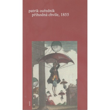 Ouředník, P.: Příhodná chvíle, 1855