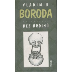 Boroda, V.: Bez hrdinů