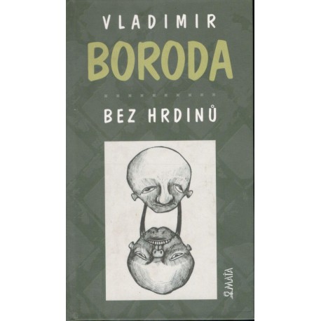 Boroda, V.: Bez hrdinů