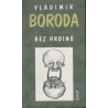 Boroda, V.: Bez hrdinů